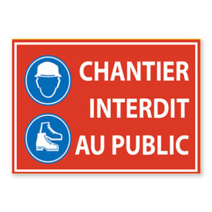 Panneau : Chantier interdit au public