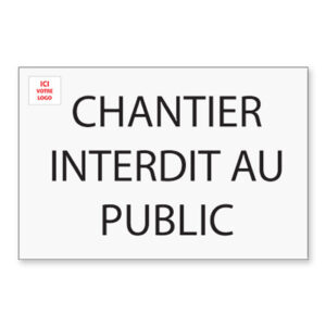 Panneau : Chantier interdit au public